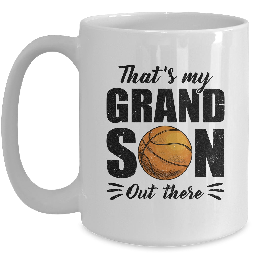 That's My Grandson Out There Basketball Lover Grandma Grandpa Mug | teecentury