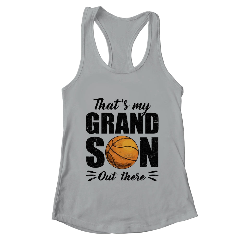 That's My Grandson Out There Basketball Lover Grandma Grandpa Shirt & Tank Top | teecentury