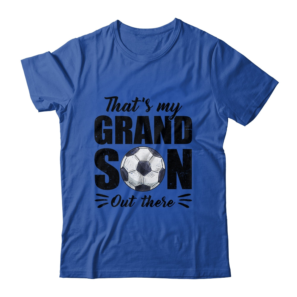 That's My Grandson Out There Soccer Lover Grandma Grandpa Shirt & Tank Top | teecentury