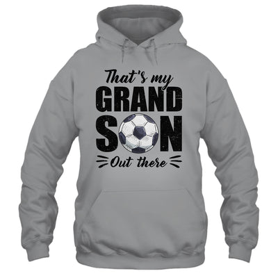 That's My Grandson Out There Soccer Lover Grandma Grandpa Shirt & Tank Top | teecentury
