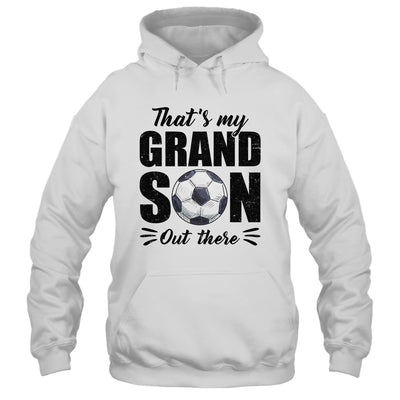That's My Grandson Out There Soccer Lover Grandma Grandpa Shirt & Tank Top | teecentury