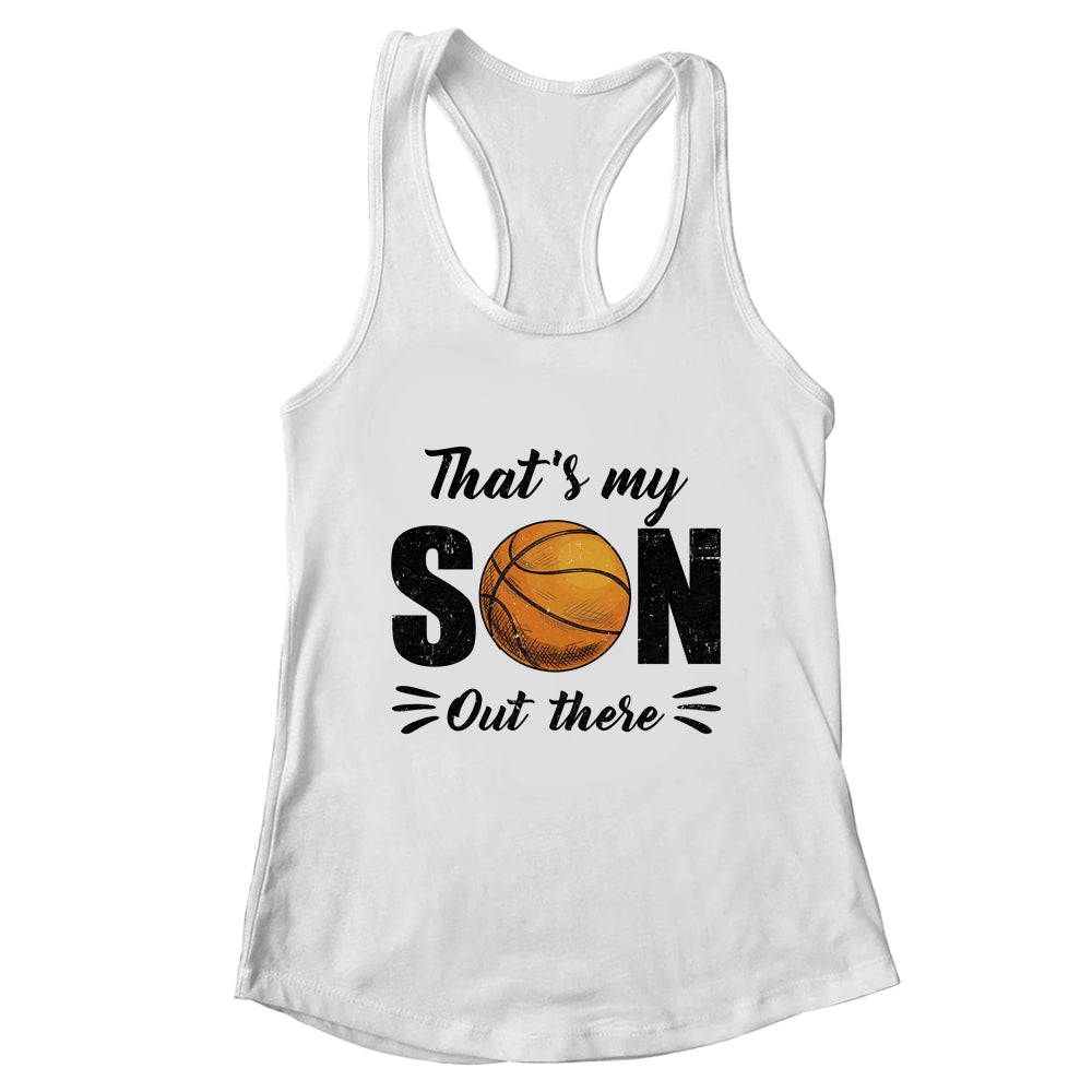That's My Son Out There Basketball Lover Grandma Grandpa Shirt & Tank Top | teecentury