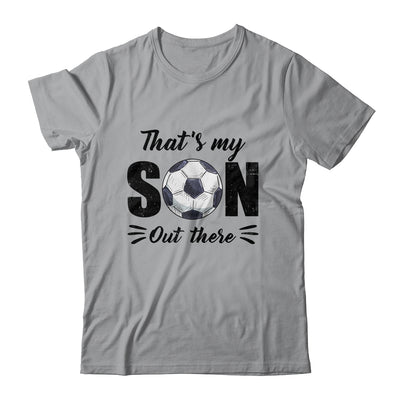 That's My Son Out There Soccer Lover Grandma Grandpa Shirt & Tank Top | teecentury