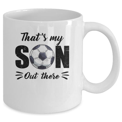 That's My Son Out There Soccer Lover Grandma Grandpa Mug | teecentury