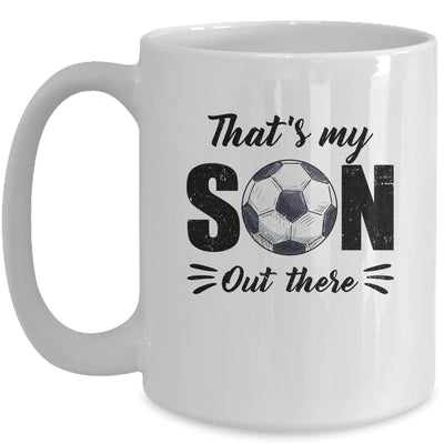 That's My Son Out There Soccer Lover Grandma Grandpa Mug | teecentury