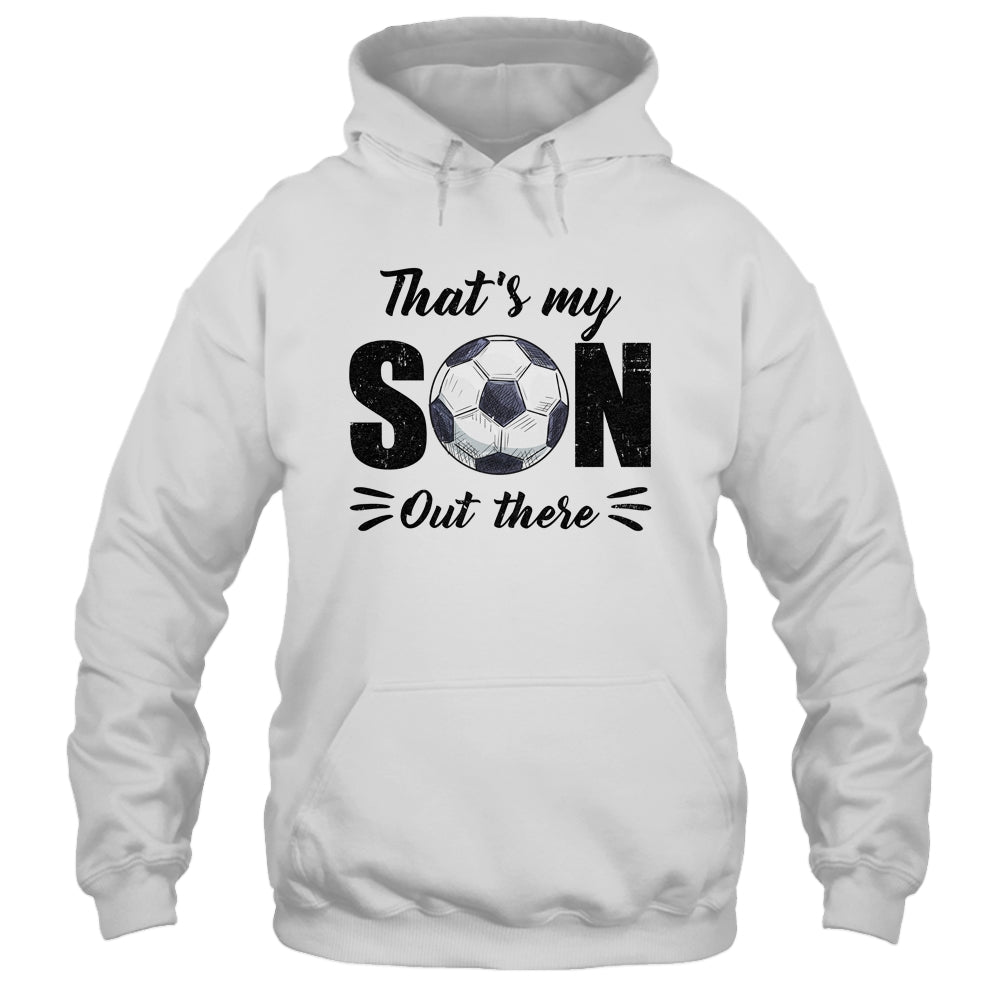 That's My Son Out There Soccer Lover Grandma Grandpa Shirt & Tank Top | teecentury