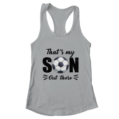 That's My Son Out There Soccer Lover Grandma Grandpa Shirt & Tank Top | teecentury