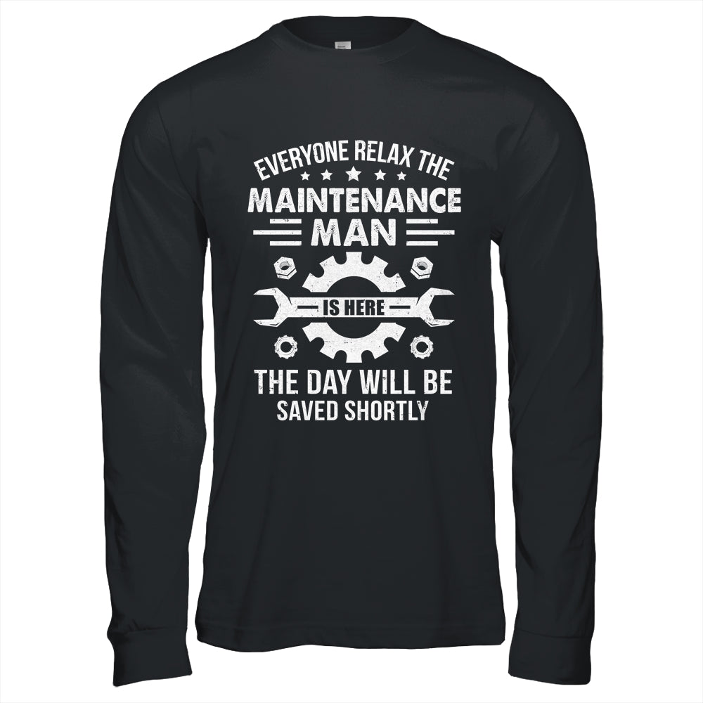 The Maintenance Man Is Here Repair Worker Skilled Worker Shirt & Hoodie | teecentury