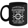 The Maintenance Man Is Here Repair Worker Skilled Worker Mug | teecentury