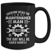 The Maintenance Man Is Here Repair Worker Skilled Worker Mug | teecentury