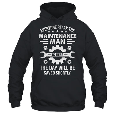 The Maintenance Man Is Here Repair Worker Skilled Worker Shirt & Hoodie | teecentury