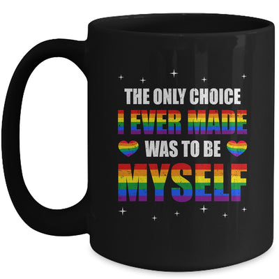 The Only Choice I Made Was To Be Myself Flag LGBT Gay Pride Mug | teecentury