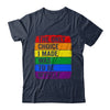 The Only Choice I Made Was To Be Myself LGBT Flag Gay Pride Shirt & Tank Top | teecentury