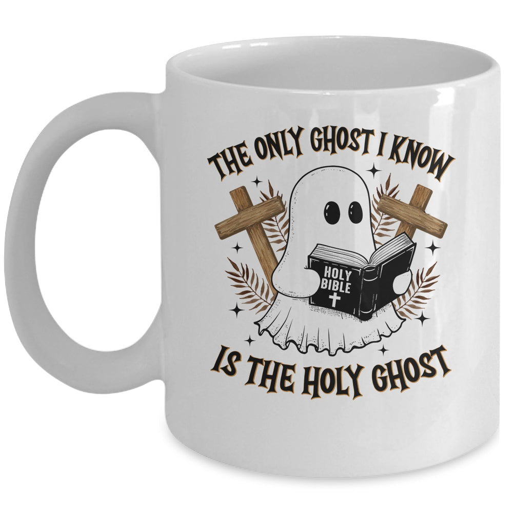 The Only Ghost I Know Is The Holy Ghost Funny Boo Christian Mug | teecentury