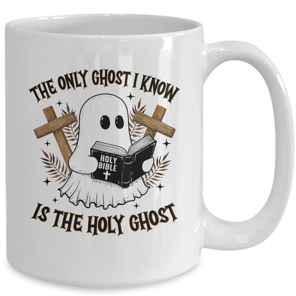 The Only Ghost I Know Is The Holy Ghost Funny Boo Christian Mug | teecentury