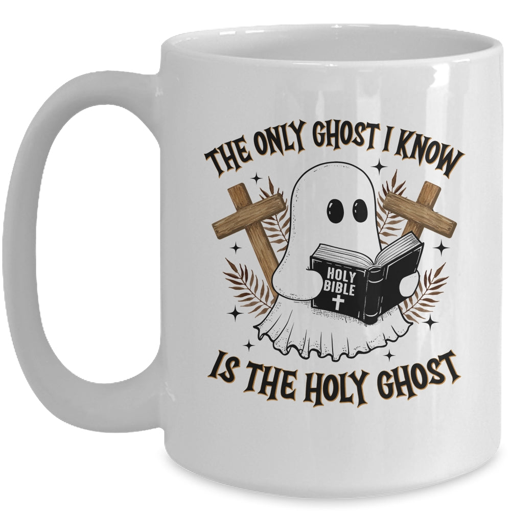 The Only Ghost I Know Is The Holy Ghost Funny Boo Christian Mug | teecentury