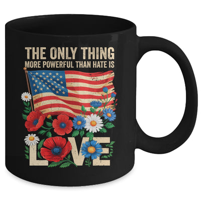 The Only Thing More Powerful Than Hate Is Love US Flag Mug | teecentury