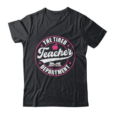 The Tired Teacher Department Teacher Appreciation Day Shirt & Tank Top | teecentury