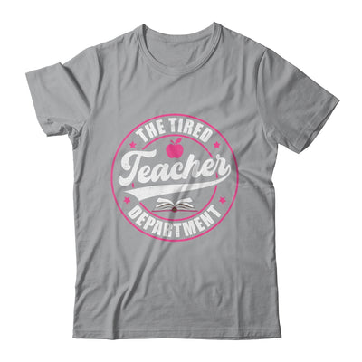 The Tired Teacher Department Teacher Appreciation Day Shirt & Tank Top | teecentury