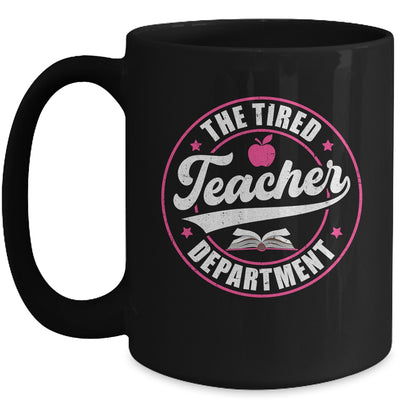 The Tired Teacher Department Teacher Appreciation Day Mug | teecentury