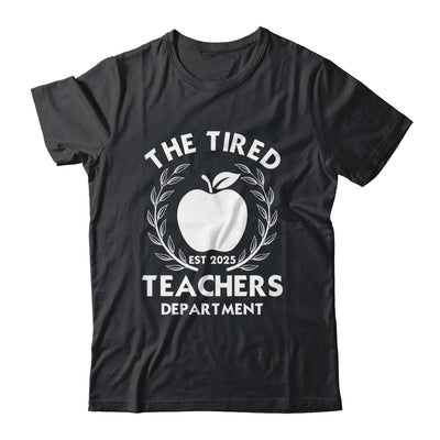 The Tired Teachers Department Teacher Appreciation Day 2025 Shirt & Tank Top | teecentury