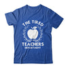 The Tired Teachers Department Teacher Appreciation Day 2025 Shirt & Tank Top | teecentury