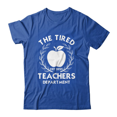 The Tired Teachers Department Teacher Appreciation Day 2025 Shirt & Tank Top | teecentury