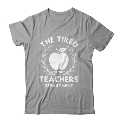 The Tired Teachers Department Teacher Appreciation Day 2025 Shirt & Tank Top | teecentury