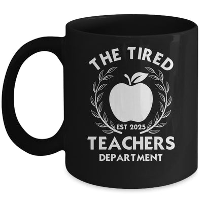 The Tired Teachers Department Teacher Appreciation Day 2025 Mug | teecentury