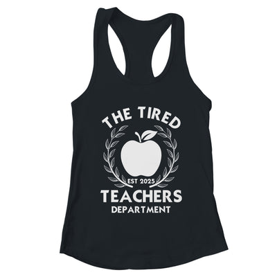 The Tired Teachers Department Teacher Appreciation Day 2025 Shirt & Tank Top | teecentury