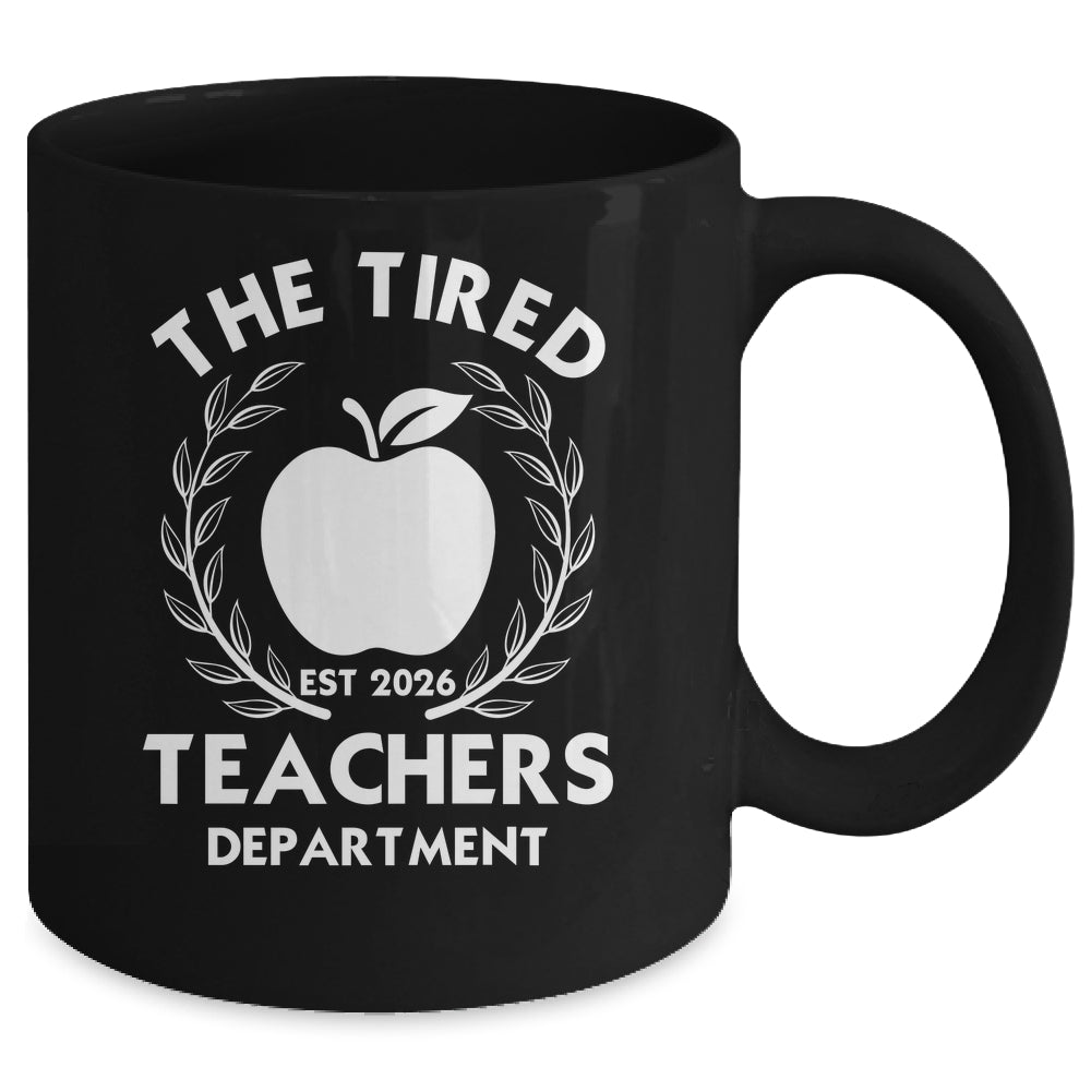 The Tired Teachers Department Teacher Appreciation Day 2026 Mug | teecentury
