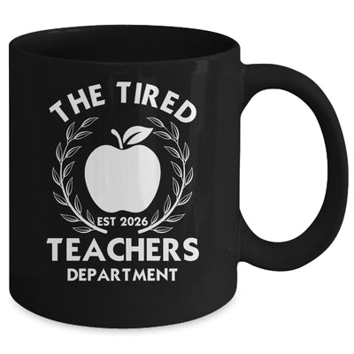 The Tired Teachers Department Teacher Appreciation Day 2026 Mug | teecentury