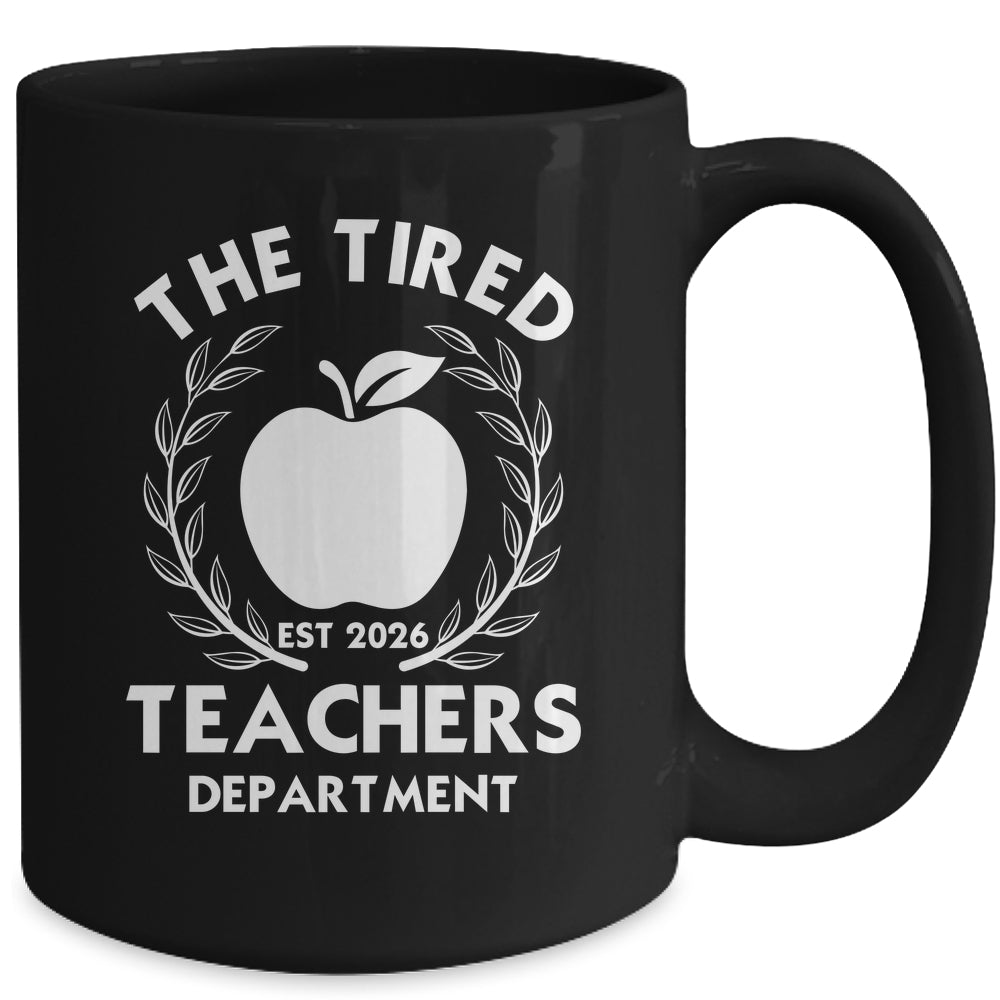 The Tired Teachers Department Teacher Appreciation Day 2026 Mug | teecentury