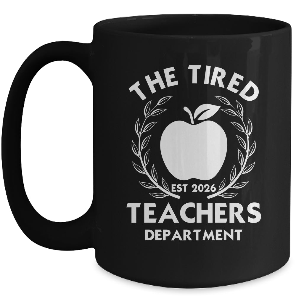 The Tired Teachers Department Teacher Appreciation Day 2026 Mug | teecentury