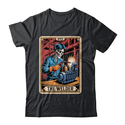 The Welder Welding Tarot Card Skeleton Funny Metal Worker Shirt & Hoodie | teecentury