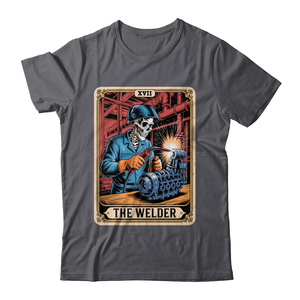 The Welder Welding Tarot Card Skeleton Funny Metal Worker Shirt & Hoodie | teecentury