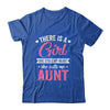 There Is A Girl She Calls Me Aunt Mothers Day Shirt & Tank Top | teecentury