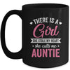 There Is A Girl She Calls Me Auntie Mothers Day Mug | teecentury