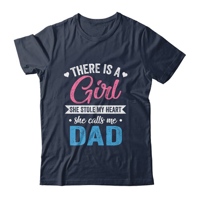 There Is A Girl She Calls Me Dad Fathers Day Shirt & Hoodie | teecentury