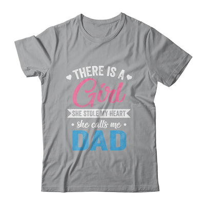 There Is A Girl She Calls Me Dad Fathers Day Shirt & Hoodie | teecentury