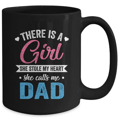 There Is A Girl She Calls Me Dad Fathers Day Mug | teecentury