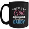There Is A Girl She Calls Me Daddy Fathers Day Mug | teecentury