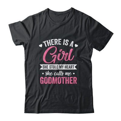 There Is A Girl She Calls Me Godmother Mothers Day Shirt & Tank Top | teecentury