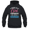 There Is A Girl She Calls Me Grandad Fathers Day Shirt & Hoodie | teecentury