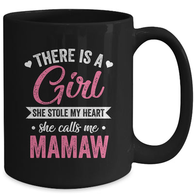 There Is A Girl She Calls Me Mamaw Mothers Day Mug | teecentury