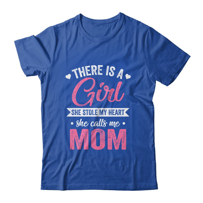 There Is A Girl She Calls Me Mom Mothers Day Shirt & Tank Top | teecentury