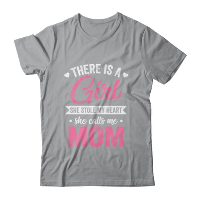 There Is A Girl She Calls Me Mom Mothers Day Shirt & Tank Top | teecentury