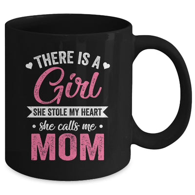 There Is A Girl She Calls Me Mom Mothers Day Mug | teecentury
