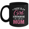 There Is A Girl She Calls Me Mom Mothers Day Mug | teecentury