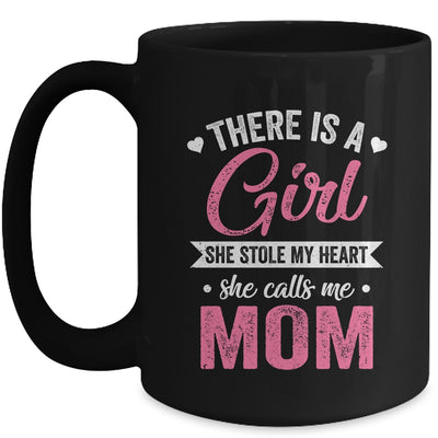 There Is A Girl She Calls Me Mom Mothers Day Mug | teecentury